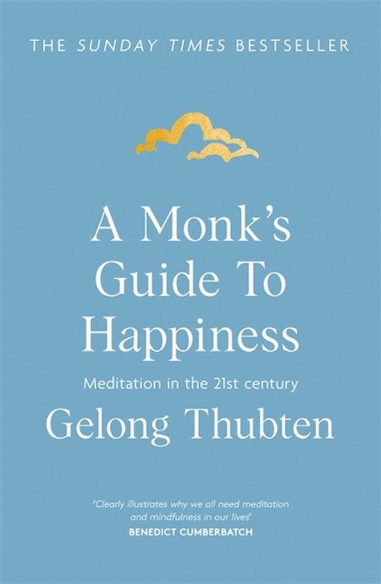 A Monk's Guide to Happiness Meditation in the 21st century