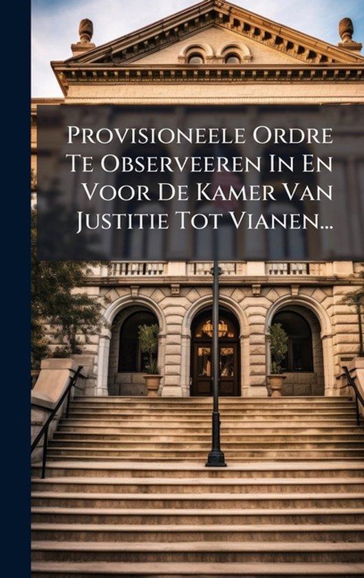 Provisioneele Ordre Te Observeeren In En Voor De Kamer Van Justitie Tot Vianen...