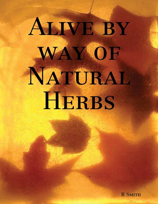 Alive By Way of Natural Herbs - cover