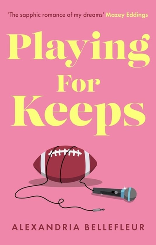Boekomslag met de titel 'Playing For Keeps' in gele letters op een roze achtergrond. Een American football en een microfoon liggen vooraan.