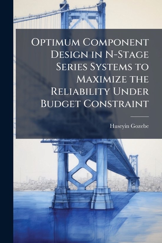 Optimum Component Design in N-Stage Series Systems to Maximi ... - cover