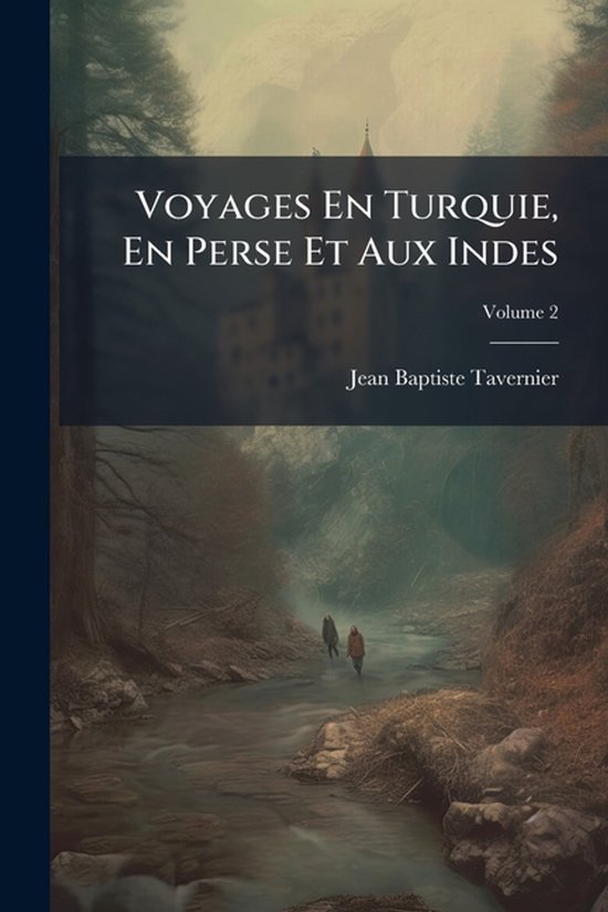 Voyages En Turquie, En Perse Et Aux Indes - cover