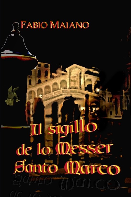 Messer Santo Marco - La Saga-Il Sigillo de lo Messer Santo Marco