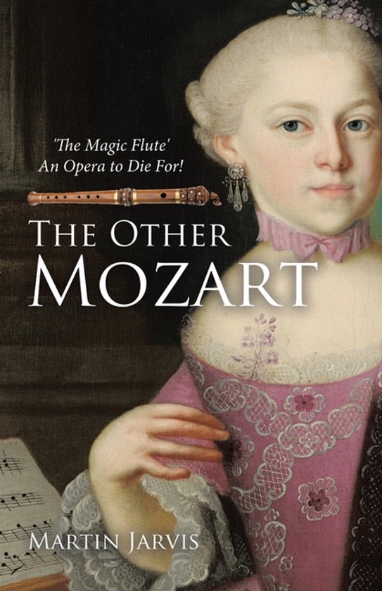 Boek 'The Other Mozart' van Martin Jarvis met afbeelding van een jonge vrouw in een roze jurk en een blokfluit.