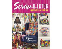 Scrap-O-Lator Quilts & More