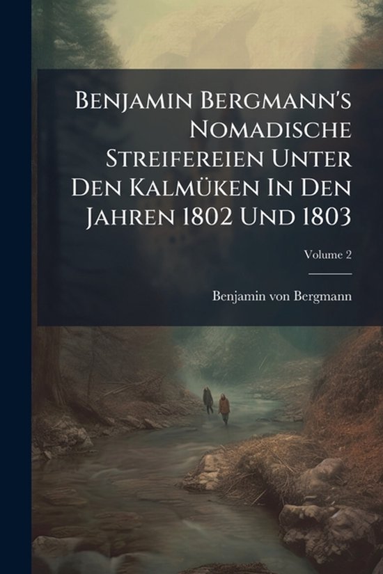 Benjamin Bergmann's Nomadische Streifereien Unter Den KalmÃ ... - cover