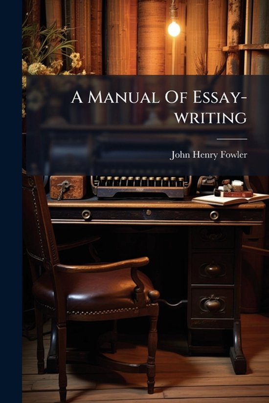 A Manual Of Essay-writing - cover