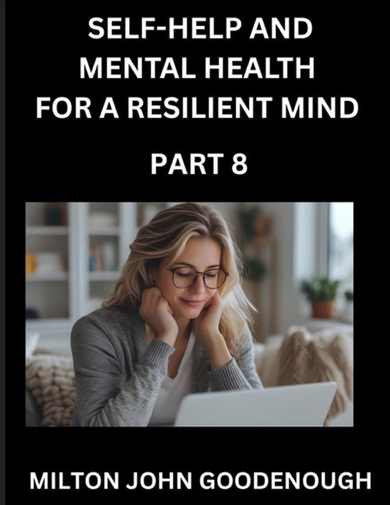 Self-help and Mental Health for a Resilient Mind (Part 8) - cover