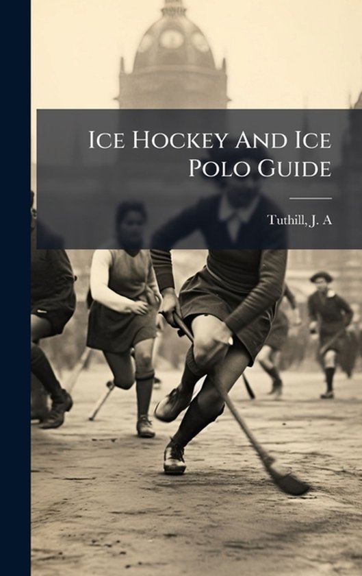 Ice Hockey And Ice Polo Guide - cover