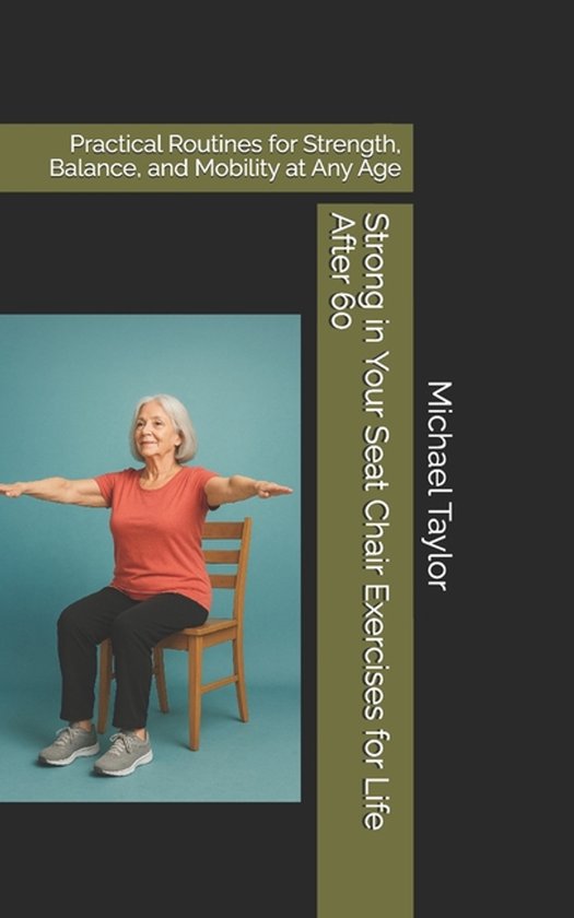 Strong in Your Seat Chair Exercises for Life After 60 - cover