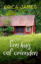 Rood huisje met schuur en rode dakpannen in een groene omgeving. Tekst 'ERICA JAMES' en 'Een huis vol vrienden'.