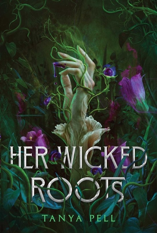 De cover van "Her Wicked Roots" toont een bleke hand die uit een plant stekt, omwonden door ranken en met paarse druppels uit de vingertoppen. Titel en auteur staan in metaalachtig schrift.