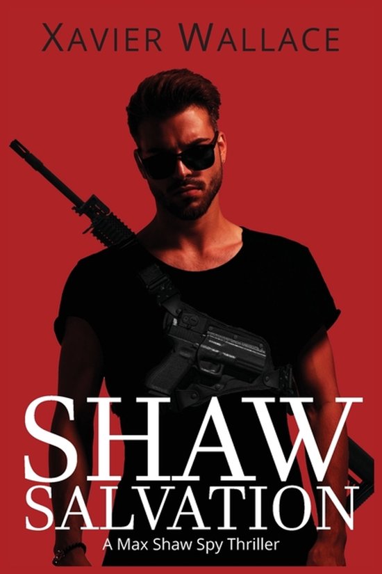 Max Shaw Spy Thriller- Shaw Salvation - cover
