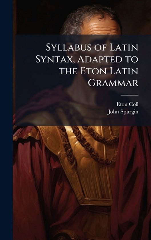 Syllabus of Latin Syntax, Adapted to the Eton Latin Grammar - cover