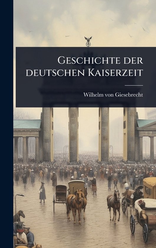 Boek 'Geschichte der deutschen Kaiserzeit' met afbeelding van de Brandenburger Tor en publiek.