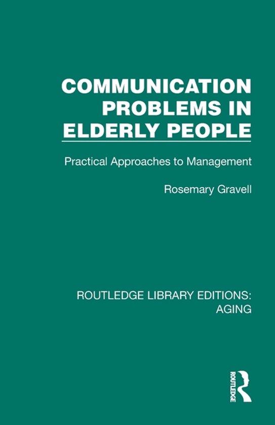 Routledge Library Editions: Aging- Communication Problems in ... - cover