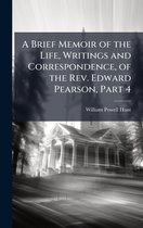 A Brief Memoir of the Life, Writings and Correspondence, of the Rev. Edward Pearson, Part 4