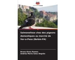 Salmonellose chez des pigeons domestiques au marché de Ver-o-Peso (Belém-PA)