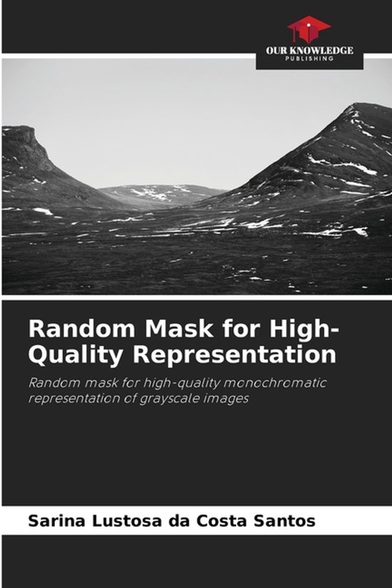 Random Mask Random Mask for High-Quality Representation | 9786209001239 | Sarina ...