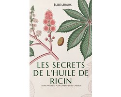 Les Secrets De L'Huile De Ricin