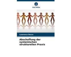 Abschaffung der systemischen strukturellen Praxis