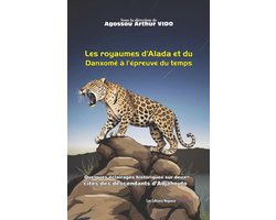 Les royaumes d'Alada et du Danxomè à l'épreuve du temps