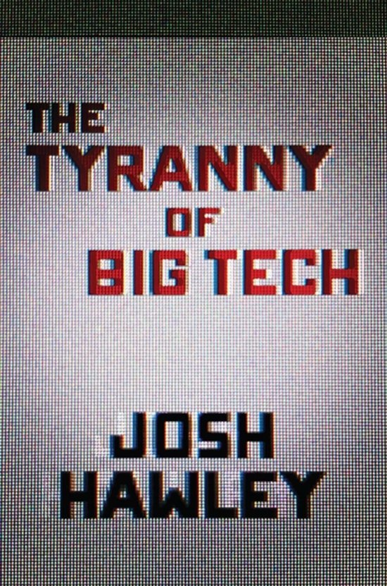 The Tyranny of Big Tech - cover