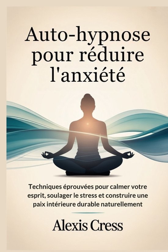Auto-hypnose pour réduire l'anxiété - cover