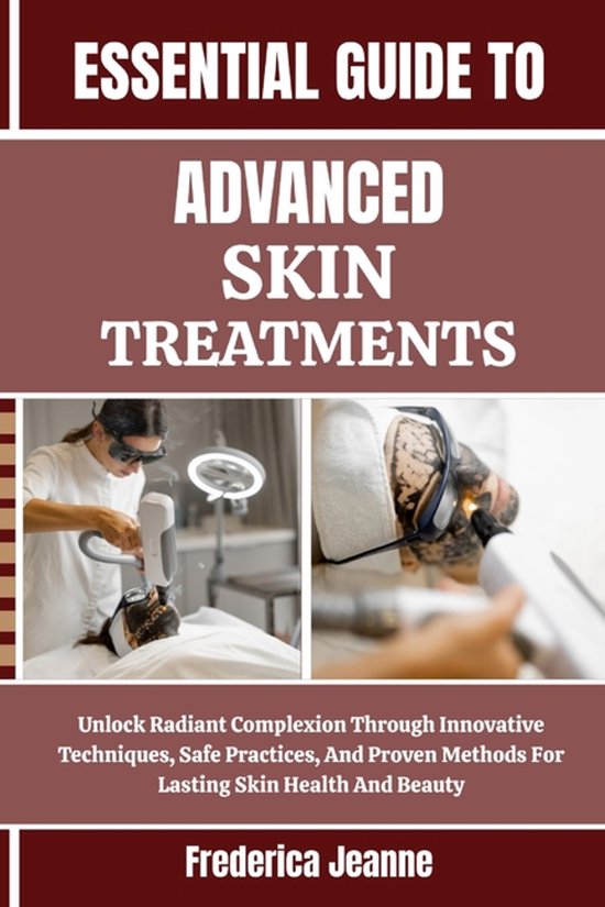 Essential Guide to Advanced Skin Treatments - cover