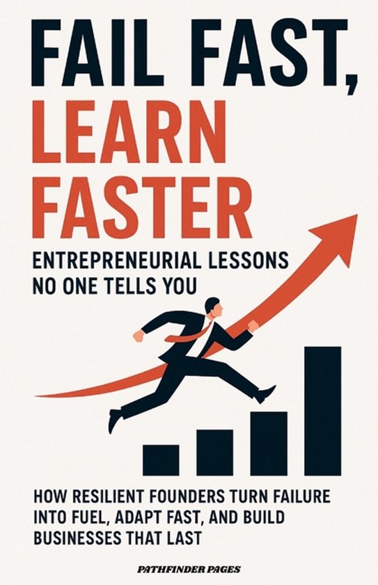 Fail Fast, Learn Faster Entrepreneurial Lessons No One Tells ... - cover