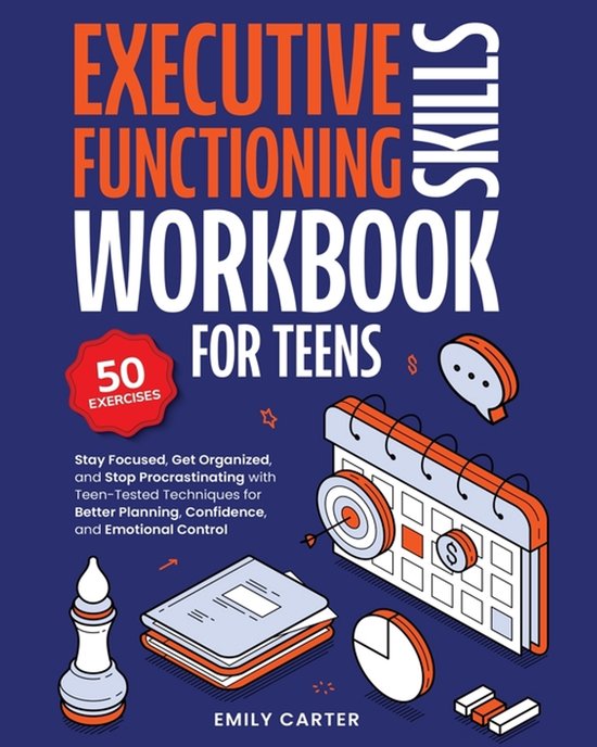 Boek 'Executive Functioning Skills Workbook for Teens' met 50 oefeningen in oranje en wit op een blauwe achtergrond. Met een schaakstuk, notitieboek en kalender.