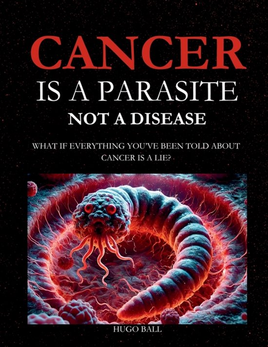 Cancer Is a Parasite, Not A Disease - cover