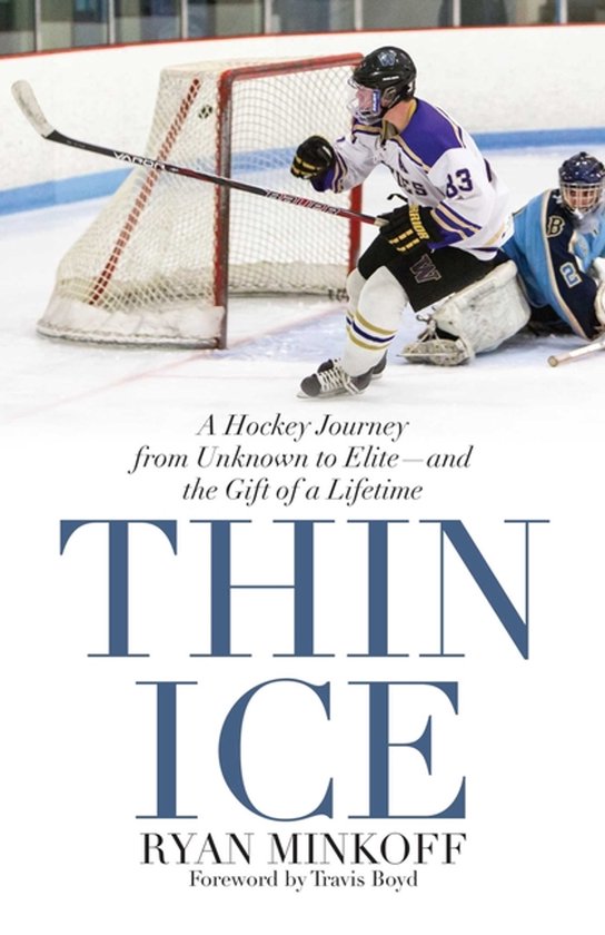 Thin Ice A Hockey Journey from Unknown to Eliteand the Gift  ... - cover