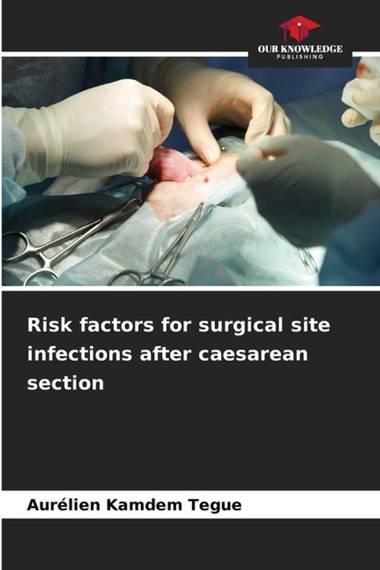 Risk factors for surgical site infections after caesarean section ...