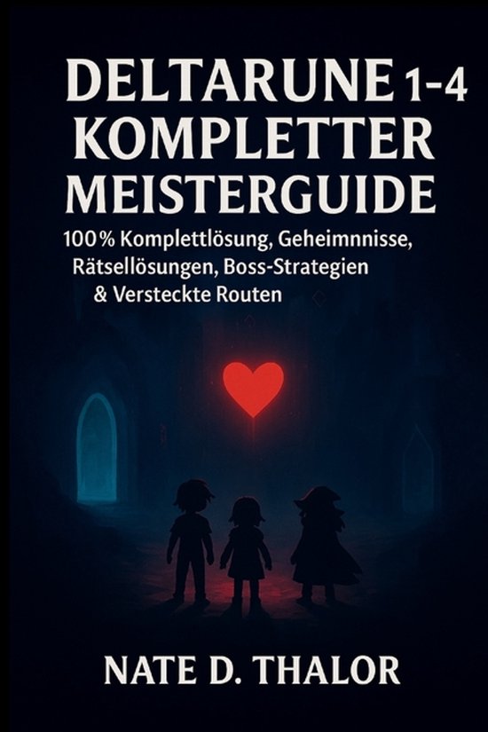 Deltarune 1-4 Kompletter Meisterguide - cover