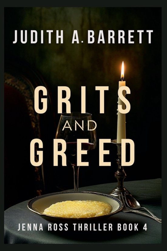 Jenna Ross Thriller- Grits and Greed - cover