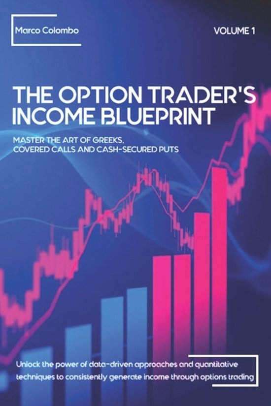 The Option Trader's Income Blueprint- Master the Art of Gree ... - cover