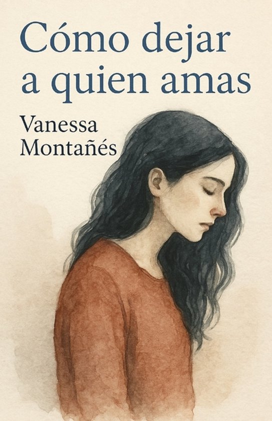 Cómo Dejar a Quien Amas