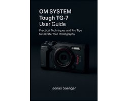 OM SYSTEM Tough TG-7 User Guide