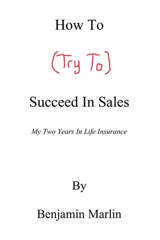 How to (Try to) Succeed in Sales - cover