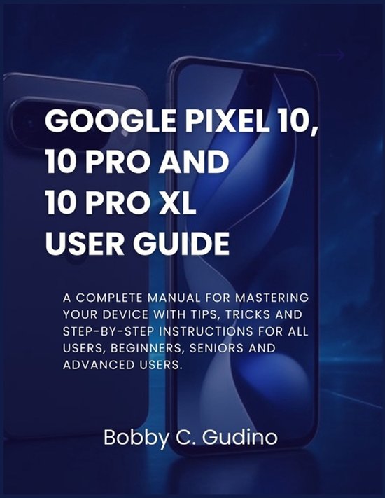 Google Pixel 10, 10 Pro and 10 Pro XL User Guide - cover