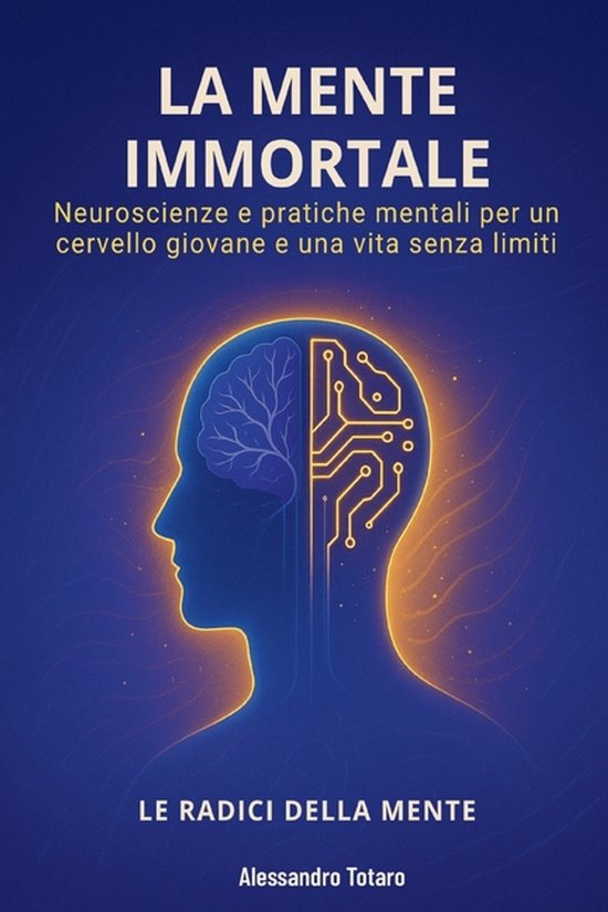 Il Codice Della Longevità-La Mente Immortale - Le Radici de ... - cover