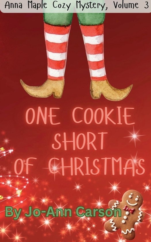 Anna Maple Cozy Mysteries- One Cookie Short of Christmas