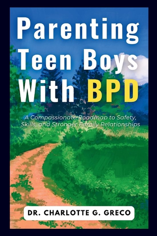 Thrive with Dr. Greco- Parenting Teen Boys with BPD - cover