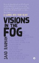 Visions in the Fog