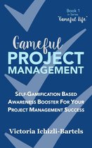 Gameful Life 1 - Gameful Project Management