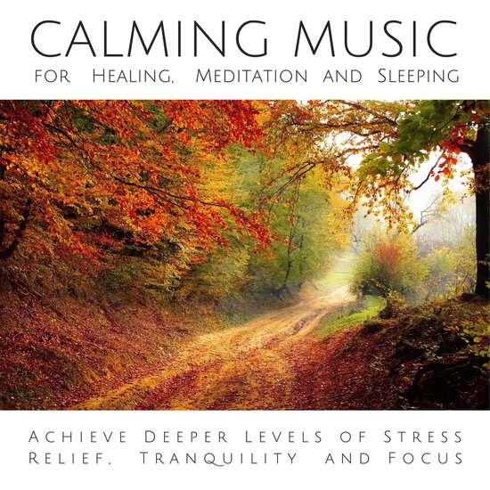 Calming Music for Healing, Meditation and Sleeping - cover