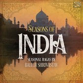 Baluji Shrivastav - Seasons Of India. Seasonal Ragas By Baluji Shrivas (CD)