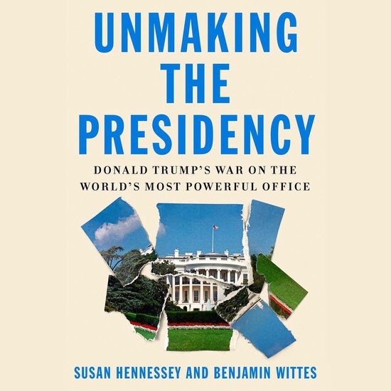 Unmaking the Presidency - cover