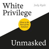 White Privilege Unmasked